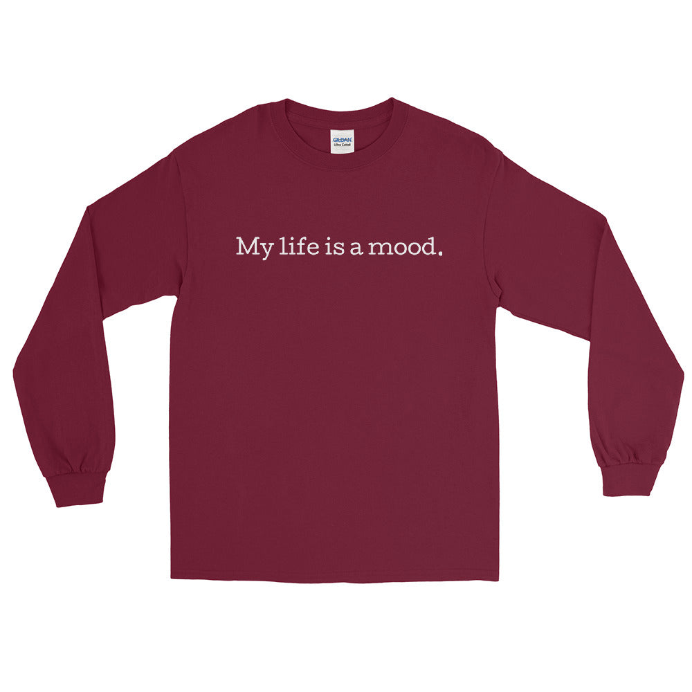 My life is a mood Long Sleeve T-Shirt